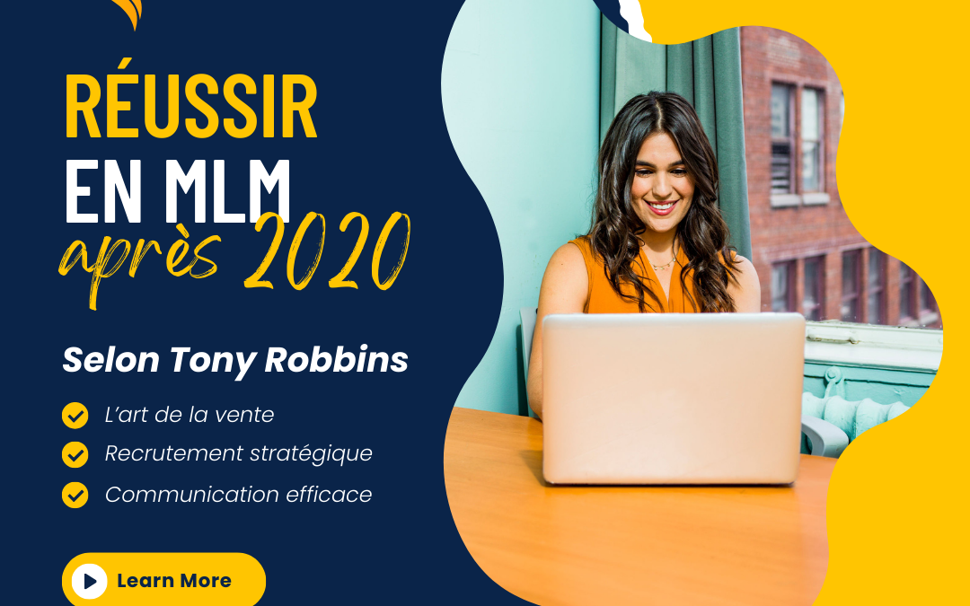 Réussir en MLM après 2020 [selon Tony Robbins]