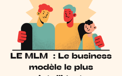 Le MLM : Un Modèle Commercial Intelligemment Conçu