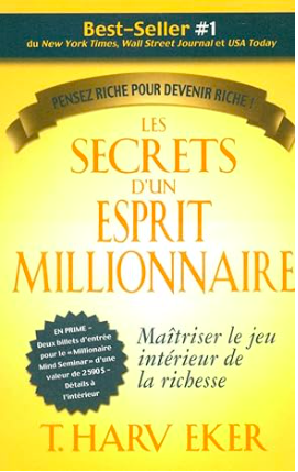 Fiche de Lecture : Les Secrets d’un Esprit Millionnaire par T. Harv Eker