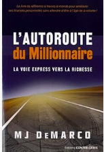 L'autoroute du millionnaire de MJ DeMarco