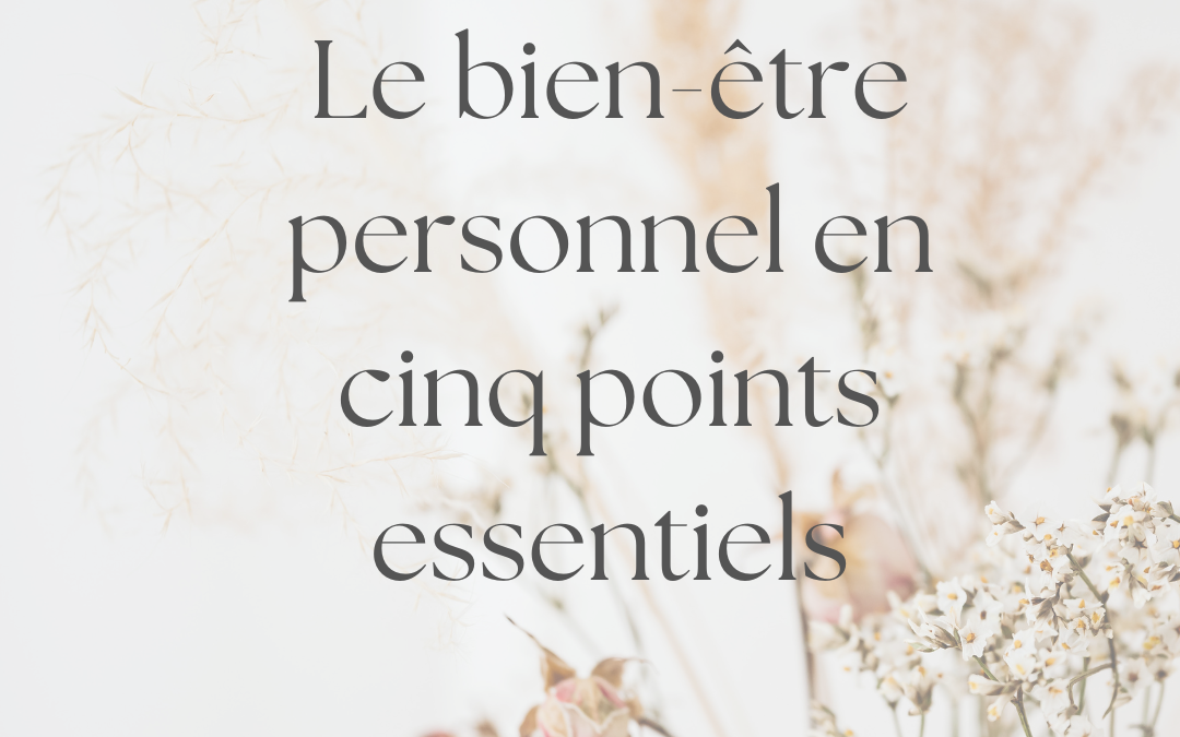 Le bien-être personnel en cinq points essentiels